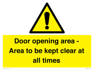 Door opening area - Area to be kept clear at all times